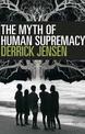 The Myth Of Human Supremacy