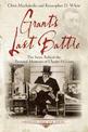 Grant'S Last Battle: The Story Behind the Personal Memoirs of Ulysses S. Grant