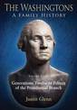 The Washingtons: a Family History: Volume Eight: Generations Twelve to Fifteen of the Presidential Branch