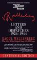 Letters and Dispatches 1924-1944: The Man Who Saved Over 100,000 Jews, Centennial Edition