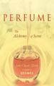 Perfume: The Alchemy of Scent