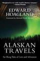 Alaskan Travels: Far-Flung Tales of Love and Adventure