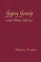 Gypsy Gossip and Other Advice