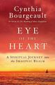 Eye of the Heart: A Spiritual Journey into the Imaginal Realm