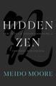 Hidden Zen: Practices for Sudden Awakening and Embodied Realization