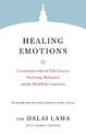 Healing Emotions: Conversations with the Dalai Lama on Psychology, Meditation, and the Mind-Body Connection