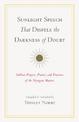 Sunlight Speech That Dispels the Darkness of Doubt: Sublime Prayers, Praises, and Practices of the Nyingma Masters