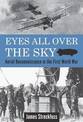 Eyes All Over the Sky: Aerial Reconnaissance in the First World War