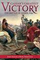 Caesar'S Greatest Victory: The Battle of Alesia, Gaul 52 Bc