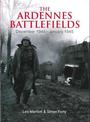 The Ardennes Battlefields: December 1944-January 1945