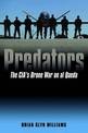 Predators: The CIA's Drone War on Al Qaeda