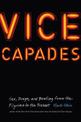 Vice Capades: Sex, Drugs, and Bowling from the Pilgrims to the Present