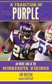 A Tradition of Purple: An Inside Look at the Minnesota Vikings