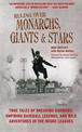 Ruling Over Monarchs, Giants, and Stars: True Tales of Breaking Barriers, Umpiring Baseball Legends, and Wild Adventures in the