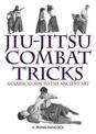 Jiu-Jitsu Combat Tricks: A Classic Guide to the Ancient Art