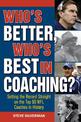 Who's Better, Who's Best in Coaching?: Setting the Record Straight on the Top 50 NFL Coaches in History