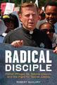 Radical Disciple: Father Pfleger, St. Sabina Church, and the Fight for Social Justice