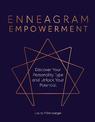 Enneagram Empowerment: Discover Your Personality Type and Unlock Your Potential