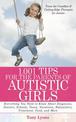 1,001 Tips for the Parents of Autistic Girls: Everything You Need to Know About Diagnosis, Doctors, Schools, Taxes, Vacations, B