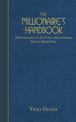 The Millionaire's Handbook: How to Look and Act like a Millionaire, Even if You're Not