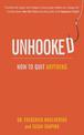 Unhooked: How to Quit Anything