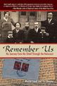 Remember Us: My Journey from the Shtetl Through the Holocaust