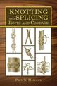 Knotting and Splicing Ropes and Cordage