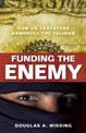 Funding the Enemy: How US Taxpayers Bankroll the Taliban