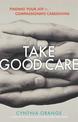 Take Good Care