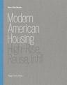 Modern American Housing: High-Rise, Reuse, Infill