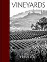 Vineyards: Photographs by Fred Lyon