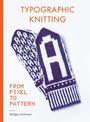 Typographic Knitting: From Pixel to Pattern