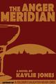 The Anger Meridian: A Novel