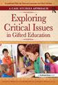 Exploring Critical Issues in Gifted Education: A Case Studies Approach