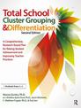 Total School Cluster Grouping and Differentiation: A Comprehensive, Research-based Plan for Raising Student Achievement and Impr