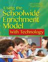 Using the Schoolwide Enrichment Model With Technology