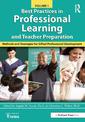 Best Practices in Professional Learning and Teacher Preparation: Methods and Strategies for Gifted Professional Development: Vol