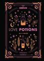 Cosmopolitan's Love Potions: Magickal (and Easy!) Recipes to Find Your Person, Ignite Passion, and Get Over Your Ex