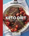 Good Housekeeping Keto Diet: 100+ Low-Carb, High-Fat Recipes