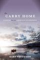 The Carry Home: Lessons From the American Wilderness