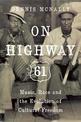 On Highway 61: Music, Race, and the Evolution of Cultural Freedom