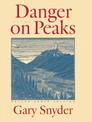 Danger On Peaks: Poems