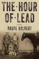 The Hour Of Lead: A Novel