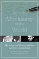 From The Monastery To The World: The Letters of Thomas Merton and Ernesto Cardenal