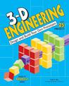 3-D Engineering: Design and Build Practical Prototypes