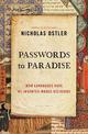 Passwords to Paradise: How Languages Have Re-invented World Religions