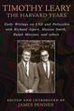 Timothy Leary: The Harvard Years: Early Writings on LSD and Psilocybin with Richard Alpert, Huston Smith, Ralph Metzner, and oth