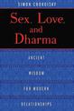 Sex, Love, and Dharma: Ancient Wisdom for Modern Relationships