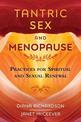 Tantric Sex and Menopause: Practices for Spiritual and Sexual Renewal