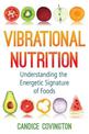 Vibrational Nutrition: Understanding the Energetic Signature of Foods